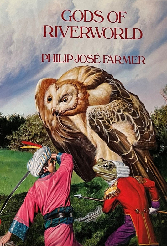 Gods of the Riverworld by Philip José Farmer